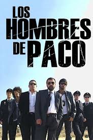 Calificándolo de misógino por burlarse de los roles cotidianos de las mujeres. Los Hombres De Paco 2005 Tv Show Where To Watch Streaming Online Plot
