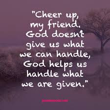 Motivational Cheer Quotes To Help You Through Hard Times Pixelsquote Net Only one thing can cheer him up, and it ain't caitlin's bad puns. motivational cheer quotes to help you