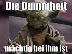 Die 75 Besten Bilder Von Yoda Sprüche In 2019 Vermasselt Lustige