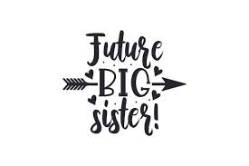 Download and upload svg images with cc0 public domain license. Future Big Sister You Will Receive This Design In The Following Formats Svg Filetransparent Pngepsdxf In 2020 Free Business Card Design Big Sister Big Brother