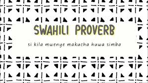 Maybe you would like to learn more about one of these? 10 Swahili Proverbs Youtube