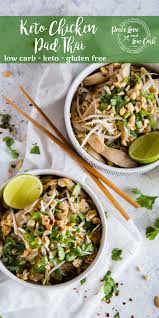 Keto Chicken Pad Thai Peace Love And Low Carb Recipe Chicken Pad Thai Pad Thai Keto Chicken
