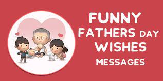 You are the best man i know. Funny Father S Day Messages Jokes Quotes And Wishes