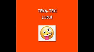 Maybe you would like to learn more about one of these? 15 Teka Teki Lucu Dengan Jawapan Menarik Untuk Dikongsi Bersama Youtube