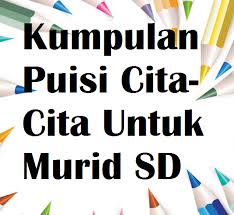 Kumpulan Puisi Anak Cita Citaku Kt Puisi