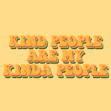 Kind People Are My Kinda People Quote Aesthetic Yellow Retro Happy Words Quote Aesthetic Cool Words