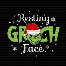 Resting Grinch Face Svg Grinch Svg Grinch Funny Christmas Svg Dxf Eps Png File Vector T Shirt Design Artwork Grinch Face Svg Christmas Svg Christmas Humor