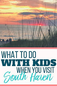 What To Do In South Haven With Kids Let Me Give You Some Advice Lake Michigan Vacation Michigan Family Vacation Michigan Travel