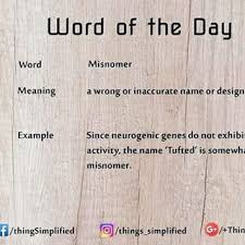 Word Of The Day Misnomer Thingssimplified English Vocabulary Learning Wordoftheday Meaning Sentence Word Word Of The Day Word Power Made Easy Words