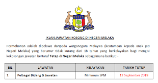 Written by roland jb on rabu, 24 julai 2019 | julai 24, 2019. Jawatan Kosong Di Negeri Melaka Kelayakan Minimum Spm Jawatan Kosong Kerajaan Swasta Terkini Malaysia 2021 2022