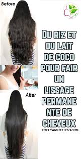 Du Riz Et Du Lait De Coco Pour Fair Un Lissage Permanente De Cheveux En 2020 Lissage De Cheveux Fortifiant Cheveux Cheveux Ondules Naturels