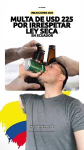 Infringiendo la ley seca en Ecuador: ¿Te atreverías?