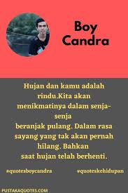 Kumpulan Kata Kata Boy Candra Tentang Hidup Sungguh Bikin Baper Pustaka Quotes
