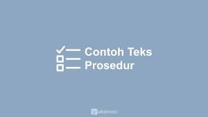 Menelaah teks prosedur kiat berwawancara kerja. Contoh Teks Prosedur Kompleks Lengkap Terbaru 2021