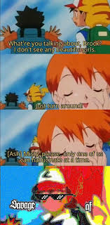 Anime Memes Savage Ash Pokemon Anime Memes Pokemon Ash And Misty Ash And Misty