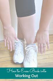 The best approach to get back into it is to do so slowly and gradually. How To Ease Back Into Working Out Hello Little Home