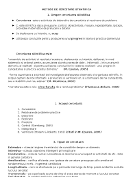 Cercetatorul isi propune sa stabileasca aceasta relatie pastrand unele conditii nemodificate, controlate si variind altele. Metode De Cercetare Stiintifica