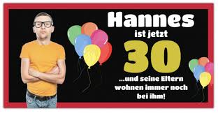 Geburtstag ist ein weiterer großer meilenstein. 30 Geburtstag Banner Hannes Ist Jetzt 30 Geburtstagsbanner Gunstig