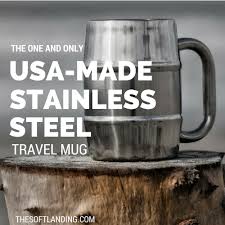 Check spelling or type a new query. The Only Stainless Steel Travel Mug Made In The Usa