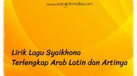 Jun 17, 2021 · lirik sholawat shallallahu ala muhammad tulisan arab, latin dan terjemahan versi alma esbeye lirik dan arti lagu huwa huma hum, isim dhomir compos by mawang viral di tiktok sholawat tibbil qulub lirik arab dan terjemahan, berikut keutamaannya dapat menjadi obat penyakit Lirik Sholawat Qod Kafani Ilmu Rabbi Terlengkap Arab Latin Dan Artinya