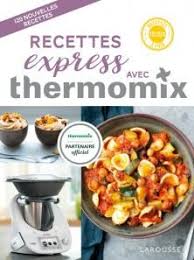 Recettes Express Au Thermomix Livre De Recette Livre De Recette Thermomix Recette Thermomix Pdf