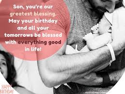 It would be unfair of me to call you a good son. Happy Birthday Son Quotes Wishes For Son On His Bday