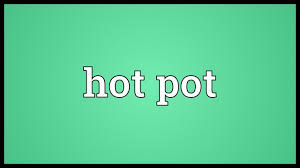 A single portion of food or drink; Hot Pot Meaning Youtube