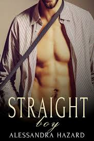 Straight Boy (Straight Guys, 0) by Alessandra Hazard | Goodreads