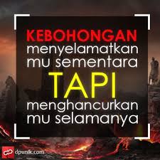 Gambar Kata Kata Bijak Kebohongan Menyelamatkanmu Sementara Tapi Menghancurkanmu Selamanya Kutipan Pelajaran Hidup Bijak Kata Kata Motivasi