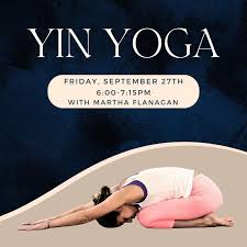 Feeling like life's moving too fast? Need to quiet the mind and slow down?  Yin Yoga might be just what you need! Join Martha Flanagan