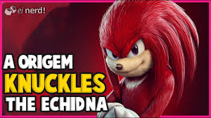 Knuckles A Historia Completa Youtube