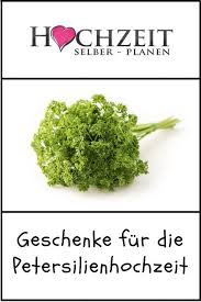 Die Besten Geschenkideen Zur Petersilienhochzeit Der Petersilien Hochzeitstag Gehort Zu Den Sogenannten Halb H Petersilienhochzeit Geschenke 2 Hochzeitstag