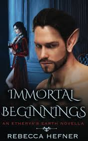Amazon.com: Immortal Beginnings (Etherya's Earth): 9781953471567: Hefner,  Rebecca: Books