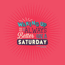 Ahh Saturday If You Ve Got Time Off Today We Hope You Have Some Weekend Fun Just As A Reminder Goose Creek Villa Saturday Quotes Dental Humor Weekend Humor