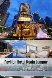 Pavilion Hotel Kuala Lumpur Hotels With Infinity Pools Hotel Kuala Lumpur Infinity Pool