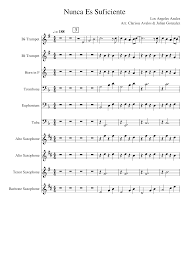 Maybe you would like to learn more about one of these? Nunca Es Suficiente Sheet Music For Trumpet In B Flat Trombone Saxophone Alto French Horn More Instruments Mixed Ensemble Musescore Com