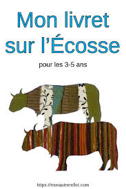 Livret D Activites Sur L Ecosse Pour Les Maternelles Mon Autre Reflet Ecosse Livret Activite Manuelle 3 Ans