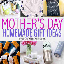 With all these gift ideas, you're going to find something that's absolutely perfect just for her. 50 Homemade Mother S Day Gift Ideas Over The Big Moon