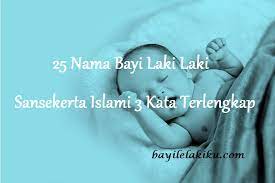 Demikianlah informasi tentang nama bayi laki laki arab modern 2019 yang dapat kami sampaikan.semoga dapat bisa menambah wawasan bagi kita semua. 25 Nama Bayi Laki Laki Sansekerta Islami 3 Kata Terlengkap Bayilelakiku Com Nama Bayi Laki Laki Dan Artinya Islami Kristen Modern