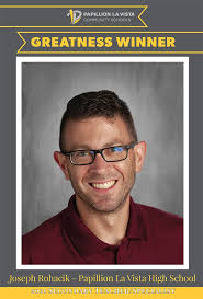 Congratulations to Joe Rohacik of Papillion La Vista High School for  winning the Greatness Award 2021 Secondary Teacher of the Year! He is known  as amazing teacher who excels in his craft,