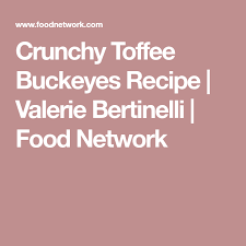 Crunchy Toffee Buckeyes Recipe Valerie Bertinelli Food Network Buckeyes Recipe Food Network Recipes Crunchy