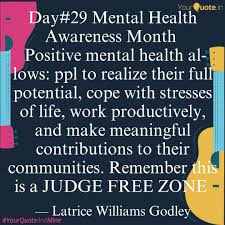 Whether they are looking for the rundown on early morning news or checking out what their friends are having for breakfast, americans reach for their smartphones in mass numbers as soon as they wake up in the morning. Day 29 Mental Health Awar Quotes Writings By Latrice Williams Godley Yourquote