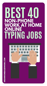 Best 40 Non Phone Work At Home Online Typing Jobs Typing Jobs Online Typing Jobs Work From Home Jobs