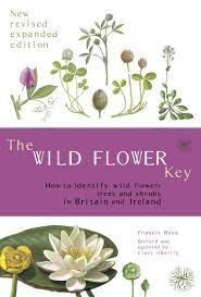 Maybe you would like to learn more about one of these? The Wild Flower Key How To Identify Wild Plants Trees And Shrubs In Britain And Ireland Revised Edition Francis Rose Clare O Reilly 9780723251750 Amazon Com Books