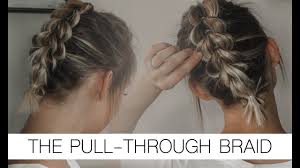 Before you the most combination of two fashion trends at once. The Super Easy Pull Through Braid For Short Hair Blonde Ambitious Blog