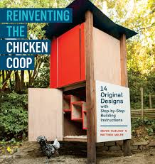 If you want to see more outdoor plans, check out the rest of our step by step projects and. Reinventing The Chicken Coop 14 Original Designs With Step By Step Building Instructions Mcelroy Kevin Wolpe Matthew 9781603429801 Amazon Com Books