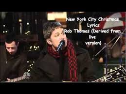Christmas in new york song. Rob Thomas New York City Christmas Lyrics In Description Youtube
