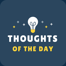You can even put up a board in your child's room, and change it every morning to reflect the mood and the thought for your. About Daily Thoughts For The Day App Hindi And English Google Play Version Apptopia
