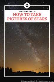 How To Take Pictures Of Stars An Astrophotography Guide Night Sky Photography Star Photography Settings Astrophotography