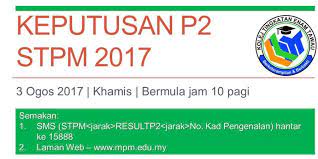 Hebahan tawaran kemasukan spm/setaraf pada 15 mei 2017 manakala stpm/setaraf pada 3 ogos 2017. Semakan Kemasukan Stpm 2017 Scaptar